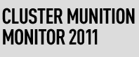 Cluster Munition Monitor 2011